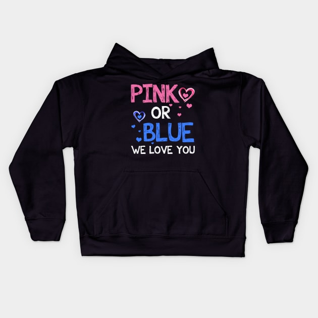 Pink or Blue Boy or Girl We Love You Baby Gender Reveal Kids Hoodie by Dunnhlpp